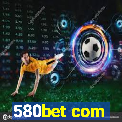 580bet com